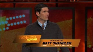 Matt Chandler  Code Orange Revival [upl. by Tuneberg]