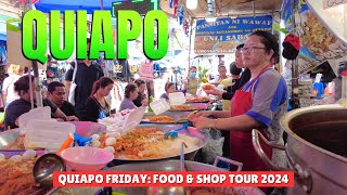 4K QUIAPO FRIDAY  FOOD amp STREET SHOP TOUR 2024 Manila Philippines [upl. by Amsirahc]