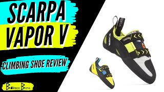 SCARPA VAPOR V Climbing Shoe Review  For Bouldering and Lead Climbing [upl. by Niven16]