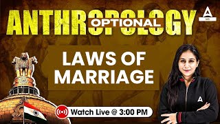 UPSC CSE 202526  Anthropology Optional  Laws of Marriage  By Preeti Maam  Adda247 IAS [upl. by Yasmin]