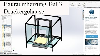 Bauraumheizung Teil41 Druckergehäuse [upl. by Byers879]