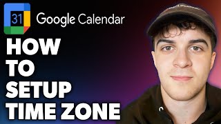 How to Setup Google Calendar Time Zone Full 2024 Guide [upl. by Cesya]