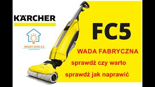 Karcher FC 5 AWARIA Wada fabryczna  sprawdź jak naprawić [upl. by Varney]