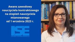 Awans nauczyciela kontraktowego od 1 września 2023 r [upl. by Trilbee]