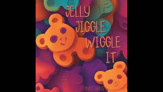 Jelly Jiggle Wiggle It [upl. by Airetak]