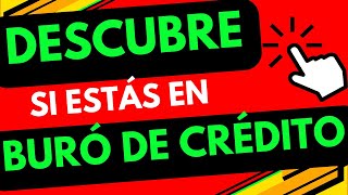 como SABER si estoy en BURO de CREDITO [upl. by Burdett]