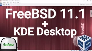 FreeBSD 111 Installation  KDE Desktop  Guest Additions on Oracle VirtualBox 2017 [upl. by Xeno277]