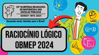 OBMEP 2024  RACIOCÍNIO LÓGICO PARA A OBMEP 2024 [upl. by Enaffit]