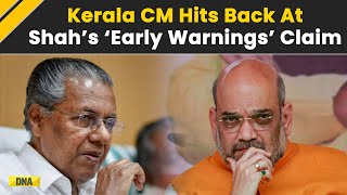 Wayanad Landslide Kerala CM Pinarayi Vijayan Counters Amit Shah’s Early Warning Claim [upl. by Ardnwahsal9]