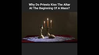 You Know Why Priests Kiss Altar Before Mass [upl. by Eybba]