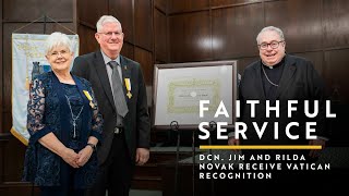 Faithful Servants Deacon Jim and Rilda Novak are honored by the Vatican [upl. by Dnomra]