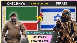 Chechnya vs Israel Military Power Comparison 2024  Chechnya vs Israel military power  2024 [upl. by Nuzzi113]