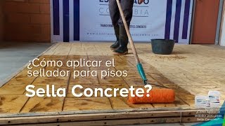 ¿Cómo aplicar el sellador para pisos Sella Concrete [upl. by Hardner]