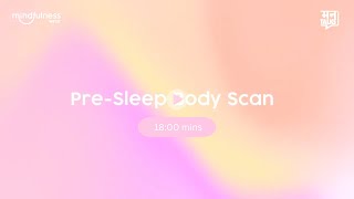 Sleep Better  Pre Sleep Body Scan [upl. by Einnek]