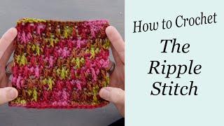 How to Crochet The Ripple Stitch  Crochet Stitch Tutorial [upl. by Llenyl462]