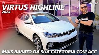 VW VIRTUS HIGHLINE 2024  Mais Barato e Com ACC Supera Honda City [upl. by Asiuqram652]