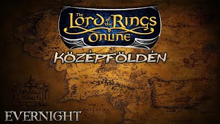 THE LORD OF THE RINGS ONLINE  Középföldén  Evernight [upl. by Ardnayek]