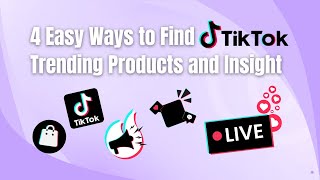 4 Easy Ways to Find TikTok Trending Products and Insight [upl. by Heather]