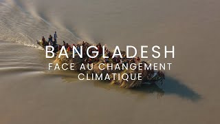 BANGLADESH FACE AU CHANGEMENT CLIMATIQUE FR Film complet [upl. by Marleen556]