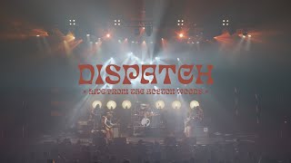 DISPATCH  Live From The Boston Woods Full Concert [upl. by Aoh558]