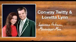 Louisiana Woman Mississippi Man  Conway Twitty amp Loretta Lynn [upl. by Lorac]