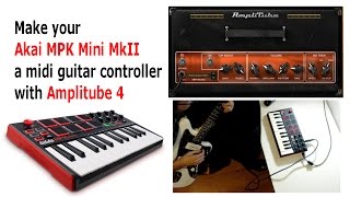 Make your AKAI MPK Mini Mk3 a MIDI GUITAR CONTROLLER with AMPLITUBE [upl. by Revilo]