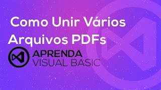 Visual Basic  net  Como Juntar Arquivos PDFs [upl. by Carline576]