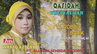 WAFIQ AZIZAH  QASIDAH  YA ROBBI BARIK  Official Video Musik  HD [upl. by Gnoud]