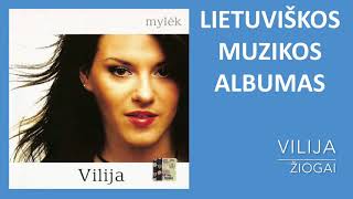 Vilija  Mylėk Lietuviškos Muzikos Albumas [upl. by Artek]