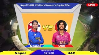 NEPAL VS UAE U19 Women’s T20 Asia World Cup Qualifier 2024 [upl. by Upali909]