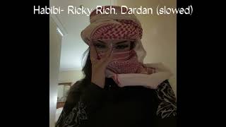 Habibi  Ricky Rich Dardan slowed rvrb [upl. by Christine]