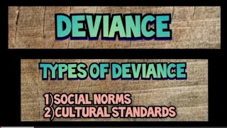 Deviance Types of Deviance social Norms Cultural Standards SociologyCriminology [upl. by Ariam714]