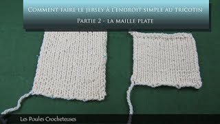 Le jersey à l’endroit simple au tricotin  partie 2 maille plate [upl. by Ignace]