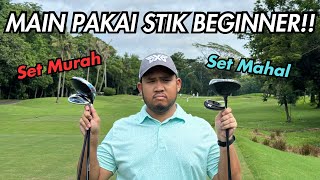 Main Golf Pakai STIK BEGINNER MAHAL vs MURAH Bisa Main Bagus [upl. by Letsyrk]