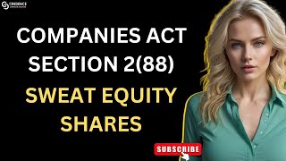 Companies Act2013 Section 288 Sweat Equity Shares SweatEquitySharesCredence Corporate Solutions [upl. by Kluge]