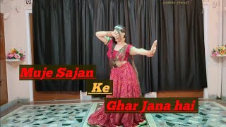 Muje Sajan Ke Ghar Jana Hai Dance Video  Lajja Movie song  Wedding Dance by babita shera27 [upl. by Ignatz]