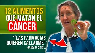 El CÁNCER TEME a estos 12 ALIMENTOS  Barbara ONeill [upl. by Grote194]