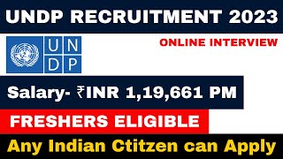 UNDP RECRUITMENT 2023  SALARY 119661 PM  UNDP INDIA VACANCY  FRESHERS ELIGIBLE  NGO JOBS 2023 [upl. by Katee]