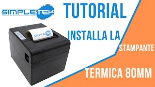 Tutorial Simpletek  come installare e configurare la stampante termica 80 mm con il cavo Ethernet [upl. by Ennylyak]