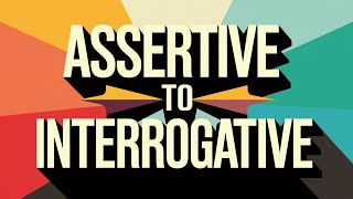 Unlocking the Secrets of Assertive To Interrogative [upl. by Ymmik]