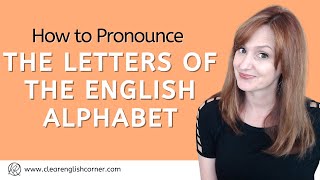 How to Pronounce the Letters of the English Alphabet [upl. by Kubis]