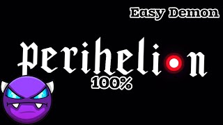 Perihelion 100 By KrenoGD Easy Demon Geometry Dash [upl. by Vorfeld]