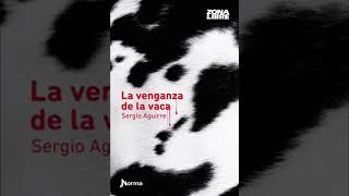 Audiolibro La venganza de la vaca Sergio Aguirre Continuación del capítulo 5 [upl. by Edahsalof456]