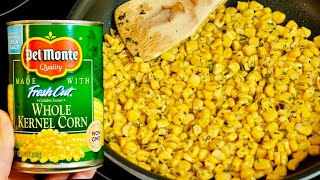 The Best Canned Corn Recipe  how to cook canned corn [upl. by Bowerman154]