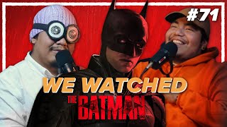 We ReWatched THE BATMAN  Los Hijinks 71 [upl. by Suixela]