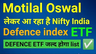 Defence etf by Motilal Oswal  Motilal Oswal Nifty India Defence Index etf  Defence etf [upl. by Eceinert]