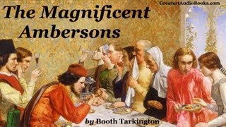 THE MAGNIFICENT AMBERSONS  FULL AudioBook  Greatest AudioBooks [upl. by Kingston630]