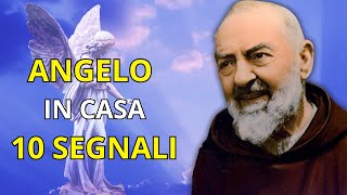 Padre Pio 10 Segnali Straordinari della Presenza del Tuo Angelo Custode in Casa [upl. by Zoe]