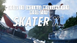 SkaterXL Multiplayer Mod Installation TutorialGuide Quick and Simple Working [upl. by Imalda734]