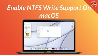 How To Enable Write Support For NTFS Drives On macOS [upl. by Dis634]